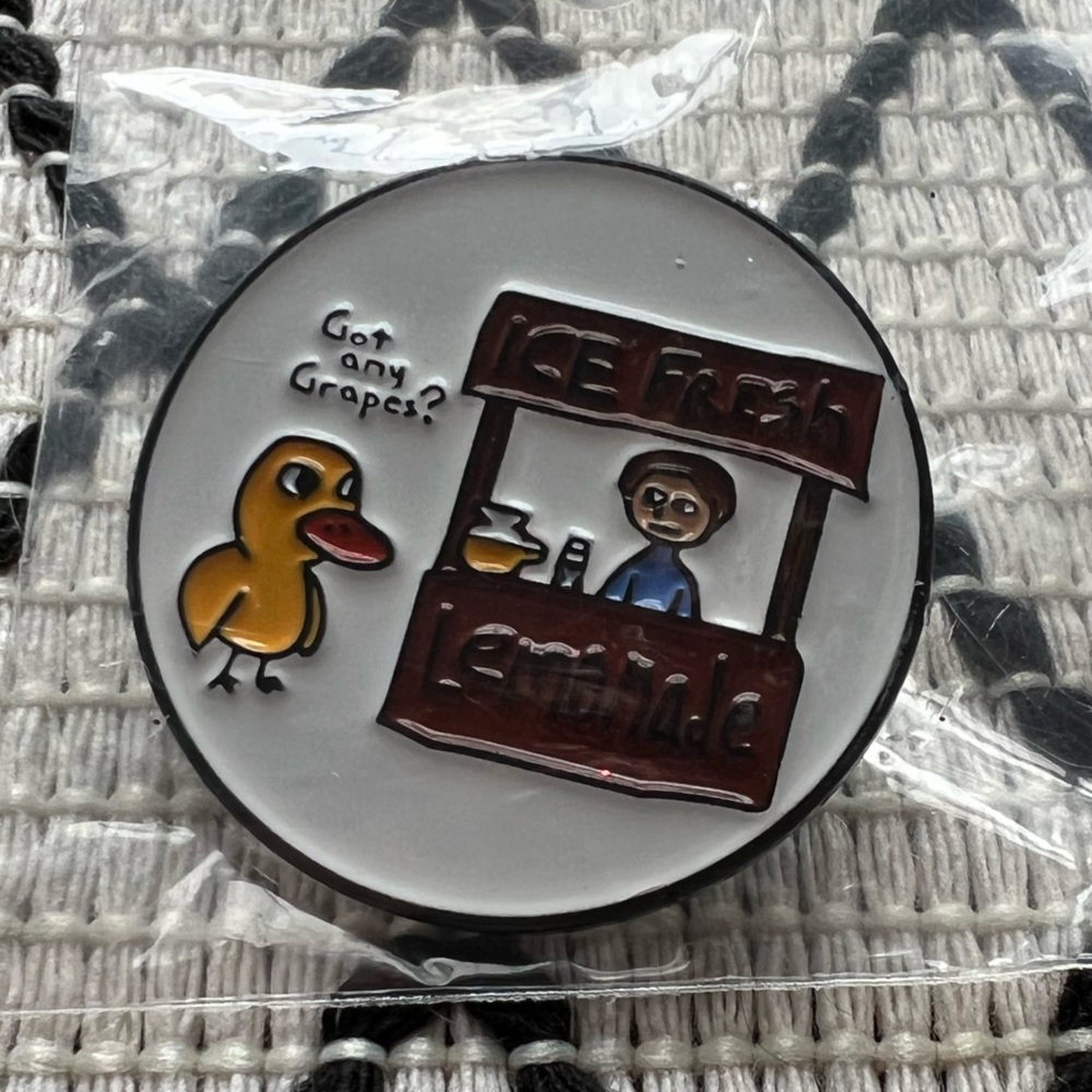 The Duck Walked Up to the Lemonade Stand Pin